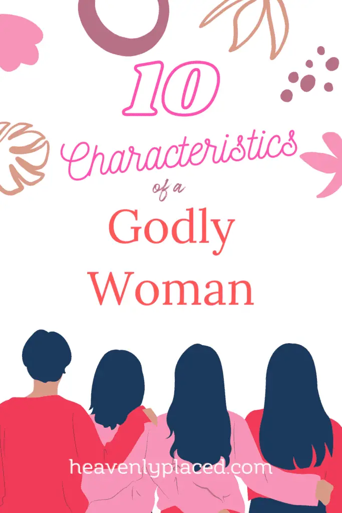 group of women and the title, 10 Characteristics of a godly woman